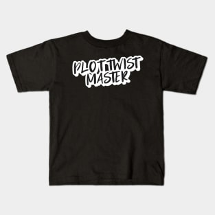 plot twist master Kids T-Shirt